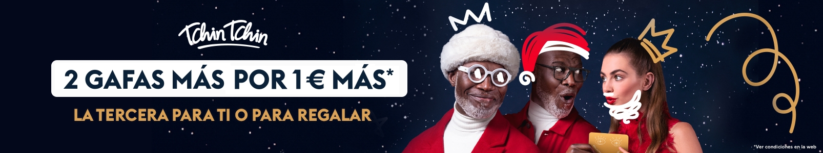 Tchin Tchin Navidad: 2 gafas más por 1€ más*