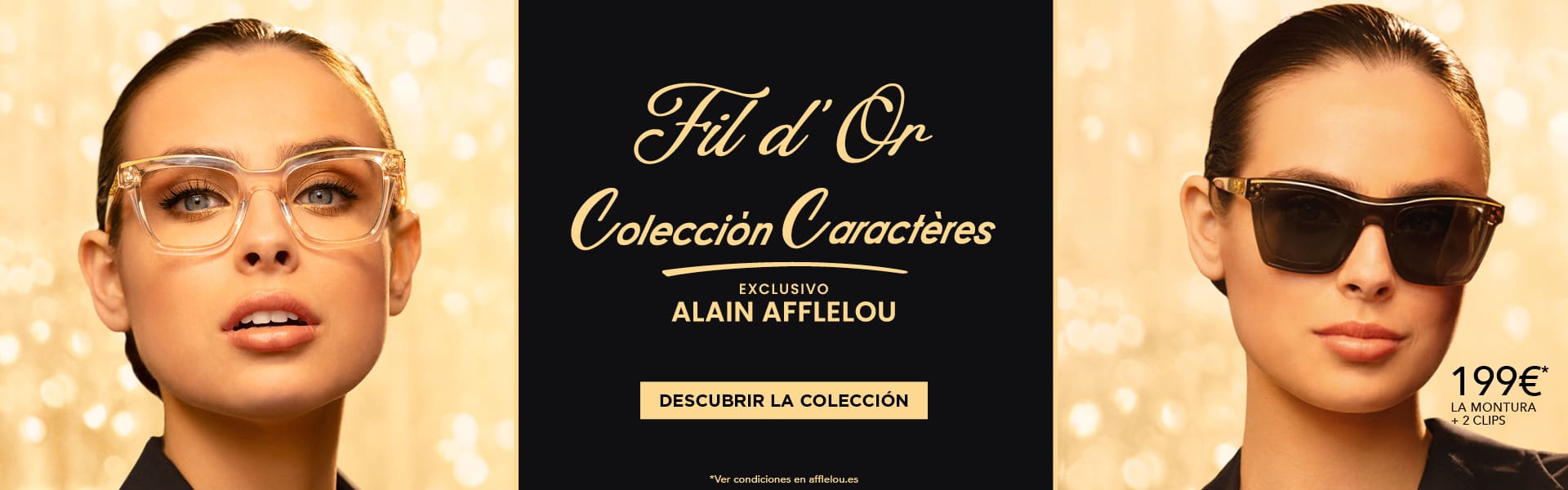Caractère Fil d'Or exclusivo ALAIN AFFLELOU. Descubre la colección
