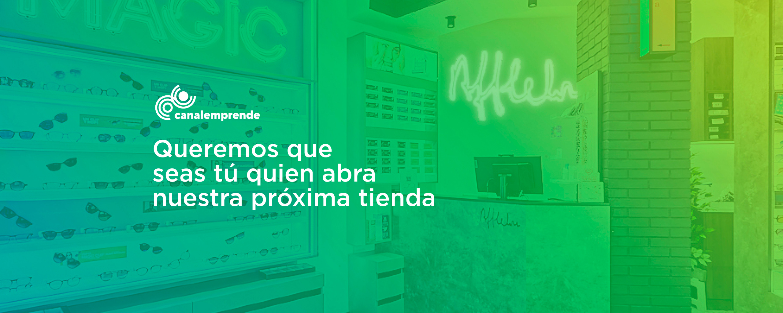 Queremos que seas tú quien abra nuestra próxima tienda